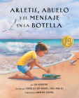 Arletis, Abuelo Y El Mensaje En La Botella By Lea Aschkenas, Cornelius Van Wright (Illustrator), Ying-Hwa Hu (Illustrator) Cover Image