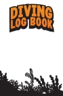 Diving Logbook: Diving Logbook - The Divers Handybook and Diary Cover Image