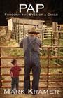 Pap: Through the Eyes of a Child By Mark Kramer Cover Image