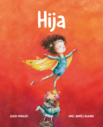 Hija (Little One) By Ariel Andrés Almada, Sonja Wimmer (Illustrator) Cover Image