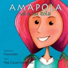 Amapola Va A Su Bola By Paywoken (Illustrator), Pilar Couso Fernández Cover Image