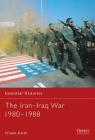 The Iran–Iraq War 1980–1988 (Essential Histories) Cover Image