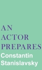 Actor Prepares By Constantin Stanislavsky Cover Image