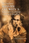 The Drug Essays: Aleister Crowley's Reflections on Hashish, Cocaine & Absinthe By Aleister Crowley, Elizabeth Ledbetter (Foreword by) Cover Image