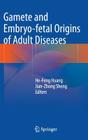 Gamete and Embryo-Fetal Origins of Adult Diseases Cover Image