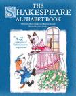 The Shakespeare Alphabet Book: An A-Z menagerie of Shakespearean proportions! By Shannon Sneedse, Judy Ziegler (Illustrator), Ehren Ziegler Cover Image