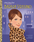 Barbra Streisand: A Little Golden Book Biography By Judy Katschke, Brenna Vaughan (Illustrator) Cover Image