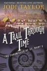 A Trail Through Time: The Chronicles of St. Mary's Book Four By Jodi Taylor Cover Image