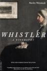 Whistler: A Biography Cover Image