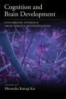 Cognition and Brain Development: Converging Evidence from Various Methodologies (Human Brain Development) Cover Image