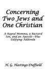 Concerning Two Jews and One Christian: A Raped Momma, a Bastard Son, and an Apostle-Plus Edifying Addenda Cover Image
