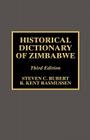 Historical Dictionary of Zimbabwe (Historical Dictionaries of Africa #86) By Steven C. Rubert, Kent R. Rasmussen Cover Image