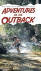 Adventures in the Outback: Short stories set in remote areas of Australia By Greg Jessep, Ester de Boer (Illustrator) Cover Image