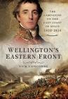 Wellington's Eastern Front: The Campaign on the East Coast of Spain 1810-1814 By Nick Lipscombe Cover Image