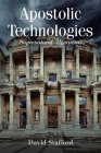 Apostolic Technologies: Supernatural Algorithms By David Stafford Cover Image