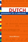 Dutch: Biography of a Language Cover Image