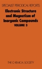 Electronic Structure and Magnetism of Inorganic Compounds: Volume 3 (Specialist Periodical Reports #3) By P. Day (Editor) Cover Image
