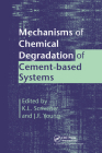 Mechanisms of Chemical Degradation of Cement-Based Systems By K. L. Scrivener (Editor), J. F. Young (Editor) Cover Image