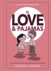 In Love & Pajamas: A Collection of Comics about Being Yourself Together Cover Image