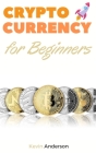 Cryptocurrency for Beginners: A Comprehesive Guide to the World of Bitcoin, Blockchain and ERC-20 Tokens - Discover the Best Projects to Invest In D Cover Image