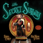 The Secret Subway By Shana Corey, Red Nose Studio (Illustrator) Cover Image