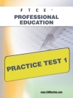 FTCE Professional Education Practice Test 1 By Sharon A. Wynne Cover Image