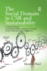 The Social Domain in Csr and Sustainability: A Critical Study of Social Responsibility Among Governments, Local Communities and Corporations Cover Image