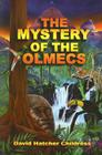 The Mystery of the Olmecs By David Hatcher Childress Cover Image