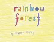 Rainbow Forest By Maryasque Fendley Cover Image