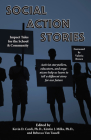 Social Action Stories: Impact Tales for the School and Community By Kevin D. Cordi, Ph.D. (Editor), Dr. Kirstin J. Milks, Ph.D (Editor), Rebecca Van Tassell (Editor) Cover Image