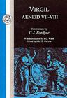 Virgil: Aeneid VII-VIII (Latin Texts) By Virgil, C. J. Fordyce (Volume Editor) Cover Image