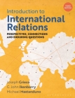 Introduction to International Relations: Perspectives, Connections and Enduring Questions By Joseph Grieco, G. John Ikenberry, Michael Mastanduno Cover Image