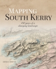 Mapping South Kerry: 450 Years of a Changing Landscape Cover Image