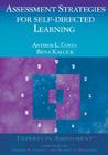 Assessment Strategies for Self-Directed Learning (Experts in Assessment) By Arthur L. Costa, Bena Kallick Cover Image