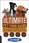 The Ultimate Pet Food Guide: Everything You Need to Know about Feeding Your Dog or Cat Cover Image