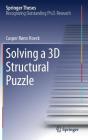 Solving a 3D Structural Puzzle (Springer Theses) By Casper Rønn Hoeck Cover Image