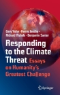 Responding to the Climate Threat: Essays on Humanity's Greatest Challenge Cover Image