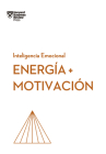 Energia Y Motivación (Energy + Motivation Spanish Edition) By Harvard Business Review, Irene Muñoz Serrulla (Translator) Cover Image