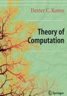 Theory of Computation (Texts in Computer Science) By Dexter C. Kozen Cover Image