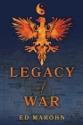 Legacy of War By Ed Marohn Cover Image