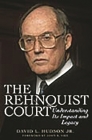 The Rehnquist Court: Understanding Its Impact and Legacy Cover Image