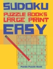 Sudoku Puzzle Books Easy Large Print: Logic Games For Adults - Brain Games Books For Adults By Panda Puzzle Book Cover Image