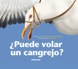 ¿Puede volar un cangrejo? (Álbumes) By Graciela Repún, Florencia Esses Cover Image