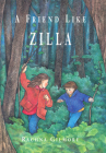 A Friend Like Zilla By Rachna Gilmore Cover Image