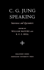 C.G. Jung Speaking: Interviews and Encounters (Bollingen #104) By C. G. Jung, R. F. C. Hull (Editor) Cover Image
