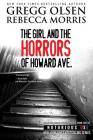 The Girl and the Horrors of Howard Avenue: Oregon, Notorious USA By Rebecca Morris, Gregg Olsen Cover Image