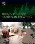 Risk Modeling for Hazards and Disasters By Gero Michel (Editor) Cover Image