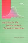 Statistics for the Quality Control Chemistry Laboratory By Eamonn Mullins Cover Image