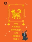 Dog Chinese Horoscope and Rituals 2024 Cover Image