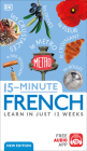 15-Minute French: Learn in Just 12 Weeks (DK 15-Minute Lanaguge Learning) Cover Image